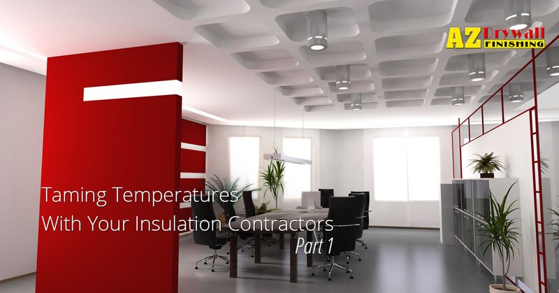 TamingTemperaturesWithYour-InsulationContractorsPart1-featimg-5a6b3f221f9ef.jpg