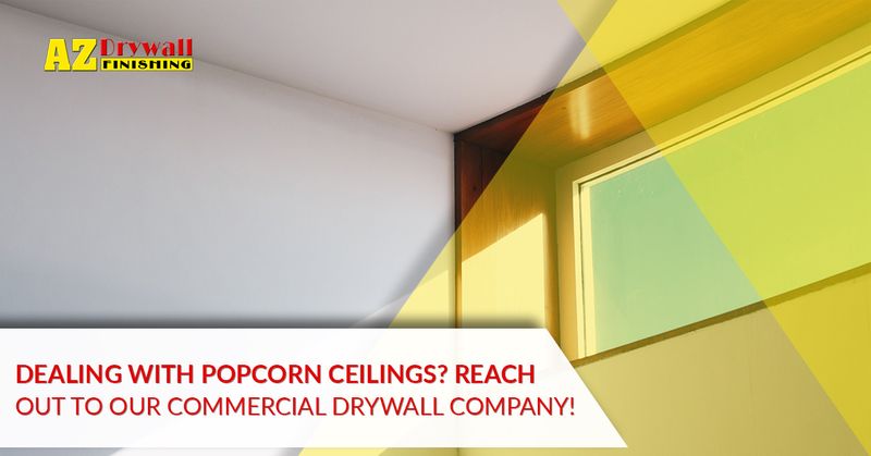 Dealing-With-Popcorn-Ceilings-Reach-Out-To-Our-Commercial-Drywall-Company-5c0987e59842d.jpg