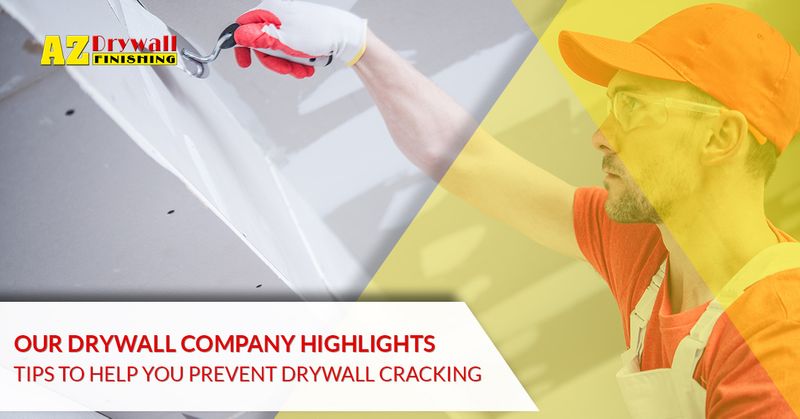 Our-Drywall-Company-Highlights-Tips-To-Help-You-Prevent-Drywall-Cracking-5ca637fd69c5e.jpg