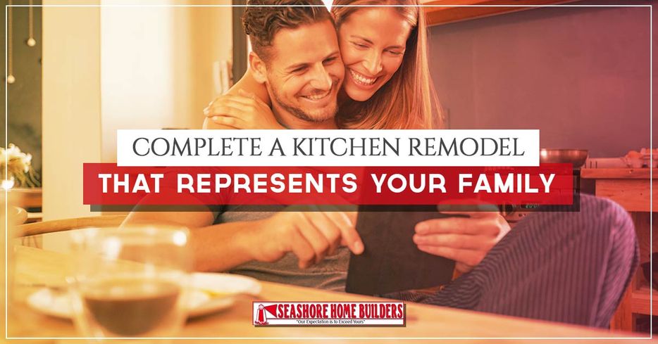 Complete a Kitchen Remodel That Represents Your Family
