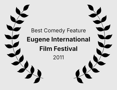 Eugene International Film Festival - Best Comedy Feature - 2011 (1).png