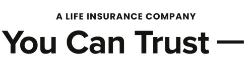 a life insurance company you can trust