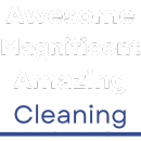 Awesome Magnificent Amazing Cleaning.png