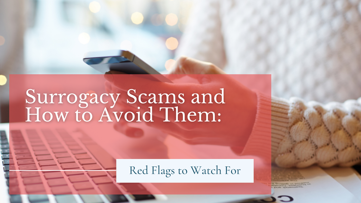 Surrogacy Scams and How to Avoid Them.png