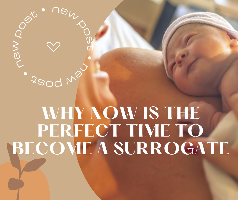 WHY NOW IS THE PERFECT TIME TO BECOME A SURROGATE.png