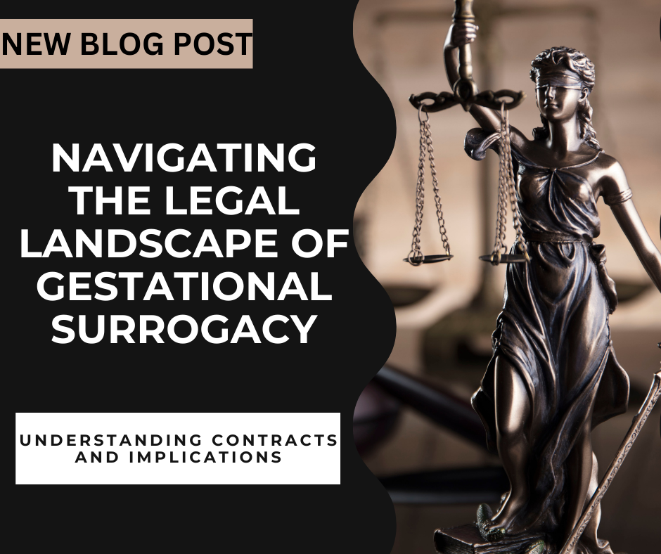 NAVIGATING THE LEGAL LANDSCAPE OF GESTATIONAL SURROGACY.png