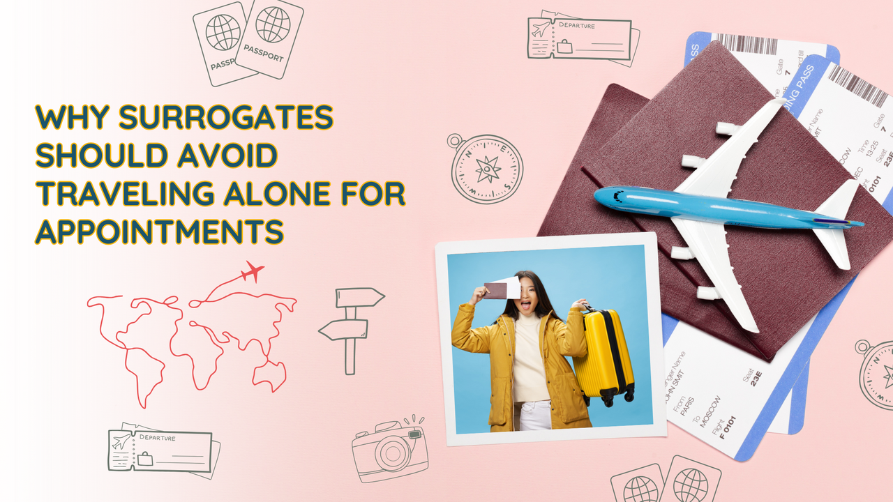 Why Surrogates Should Avoid Traveling Alone for Appointments.png