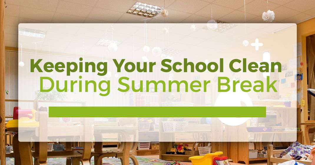 keeping-your-school-clean-over-summer-break-5b16c1afb0c31.jpg