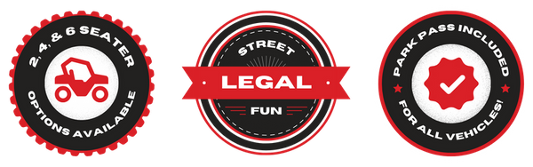 2, 4, & 6 Seater Options Available, Street Legal Fun, Park Pass Included for All Vehicles! 2, 4, & 6 Seater Options Available, Street Legal Fun, Park Pass Included for All Vehicles!