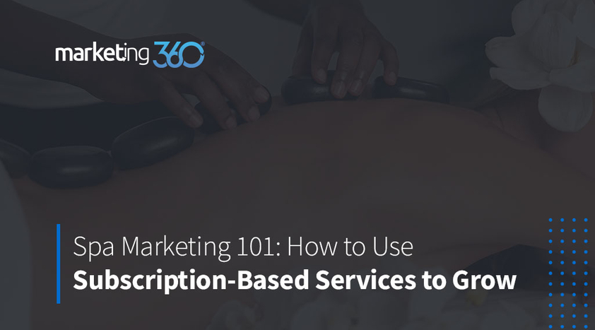 Spa-Marketing-10-How-to-Use-Subscription-Based-Services-to-Grow.jpeg