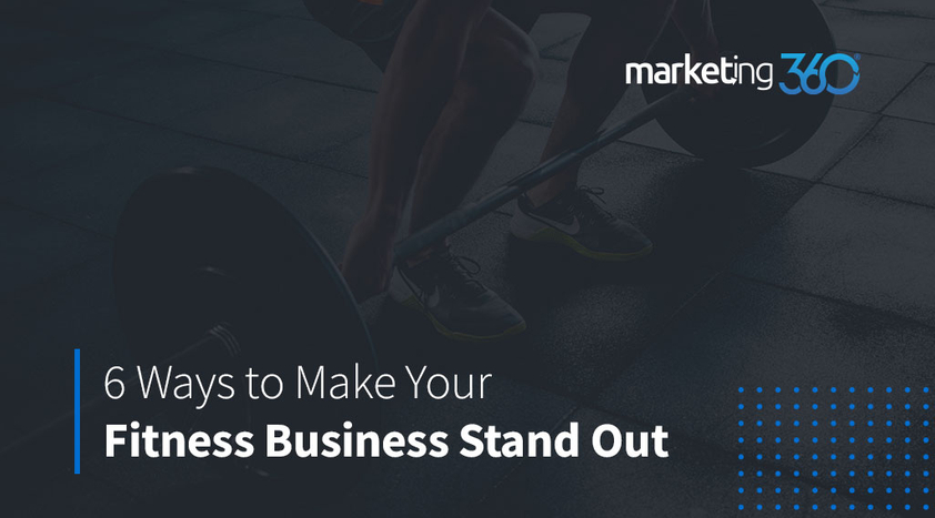 6-Ways-to-Make-Your-Fitness-Business-Stand-Out-1-1.jpeg
