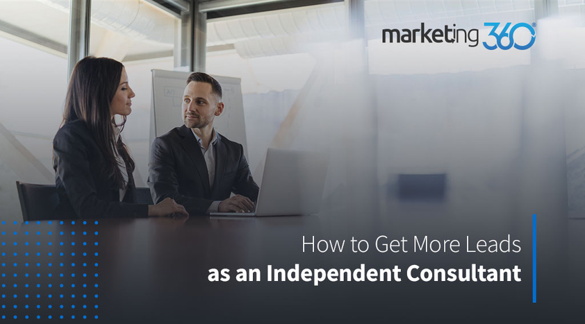 How-to-Get-More-Leads-as-an-Independent-Consultant-1.jpeg