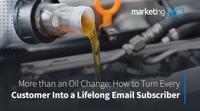 More-than-an-Oil-Change-How-to-Turn-Every-Customer-Into-a-Lifelong-Email-Subscriber.png