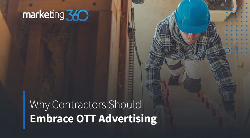 Why-contractors-should-embrace-OTT.png
