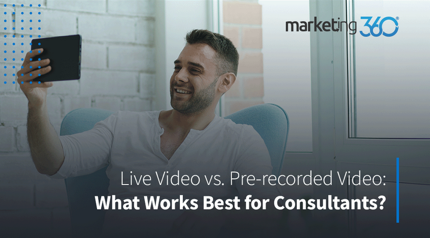 Live-Video-vs.-Pre-recorded-Video-What-Works-Best-for-Consultants.png