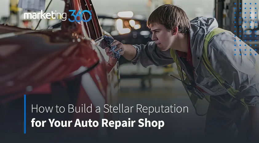 How-to-build-a-stellar-reputation-for-auto-repair.png