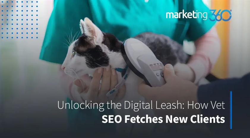 Unlocking-the-Digital-Leash-How-Vet-SEO-Fetches-New-Clients.png