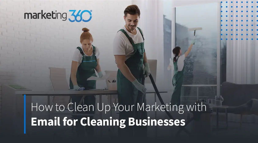 How-to-Clean-Up-Your-Marketing-with-Email-for-Cleaning-Businesses.png