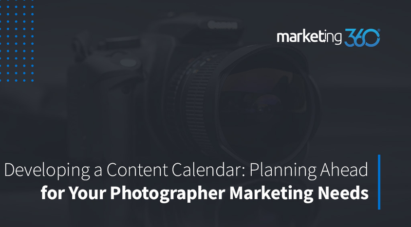 Developing-a-Content-Calendar-Planning-Ahead-for-Your-Photographer-Marketing-Needs.jpg