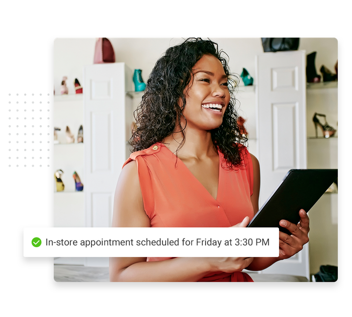 Woman with tablet overlaid with a checkmark that says 'In-store appointment scheduled for beginners Friday at 3:30 PM' retail scheduling software