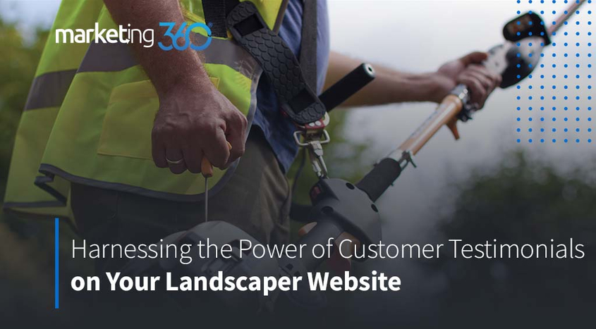 power-of-customer-testimonials-on-your-landscaper-website.jpg