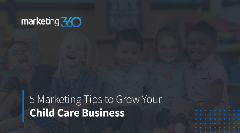 5-Marketing-Tips-to-Grow-Your-Child-Care-Business-1.jpeg