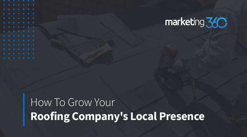 How-To-Grow-Your-Roofing-Companys-Local-Presence.jpeg