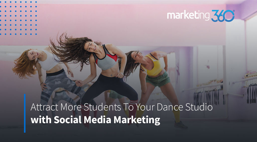 Attract-More-Students-To-Your-Dance-Studio-with-Social-Media-Marketing-1.jpeg