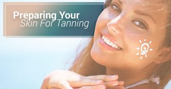 Preparing Your Skin For Tanning