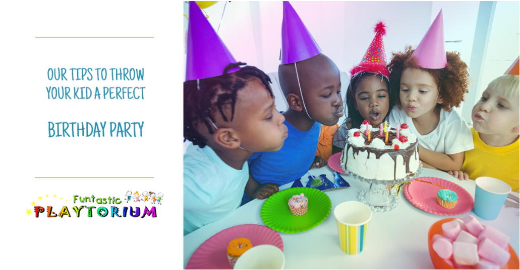 Our Tips To Throw Your Kid a Perfect Birthday Party.png