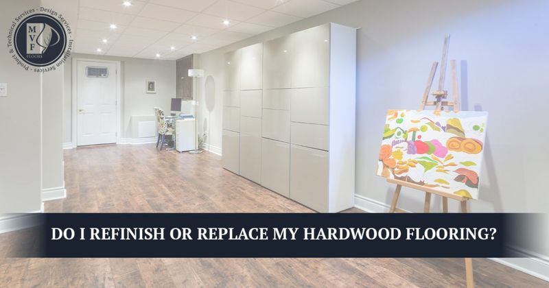 Replace My Hardwood Flooring, Should I Refinish Or Replace My Hardwood Floors