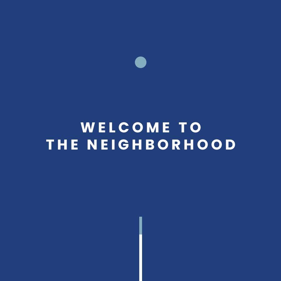 welcome to the neighborhood