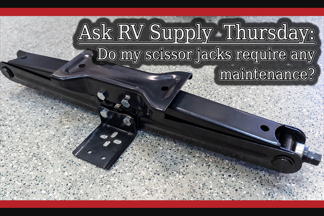 Do Scissor Jacks Have Maintenance? - Ask RV Supply Thursday