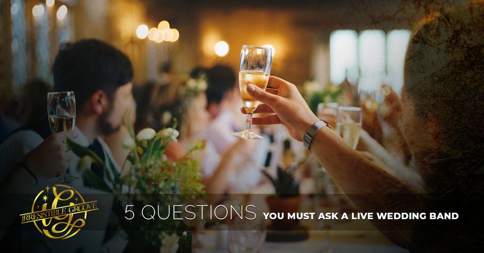 5 Questions You Must Ask A Live Wedding Band