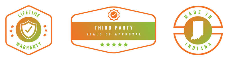 Lifetime Warranty, Third party seals of approval, made in Indiana