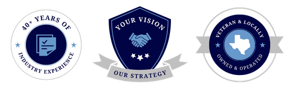 40+ Years of Industry Experience, Your Vision, Our Strategy, Veteran and Locally Owned and Operated