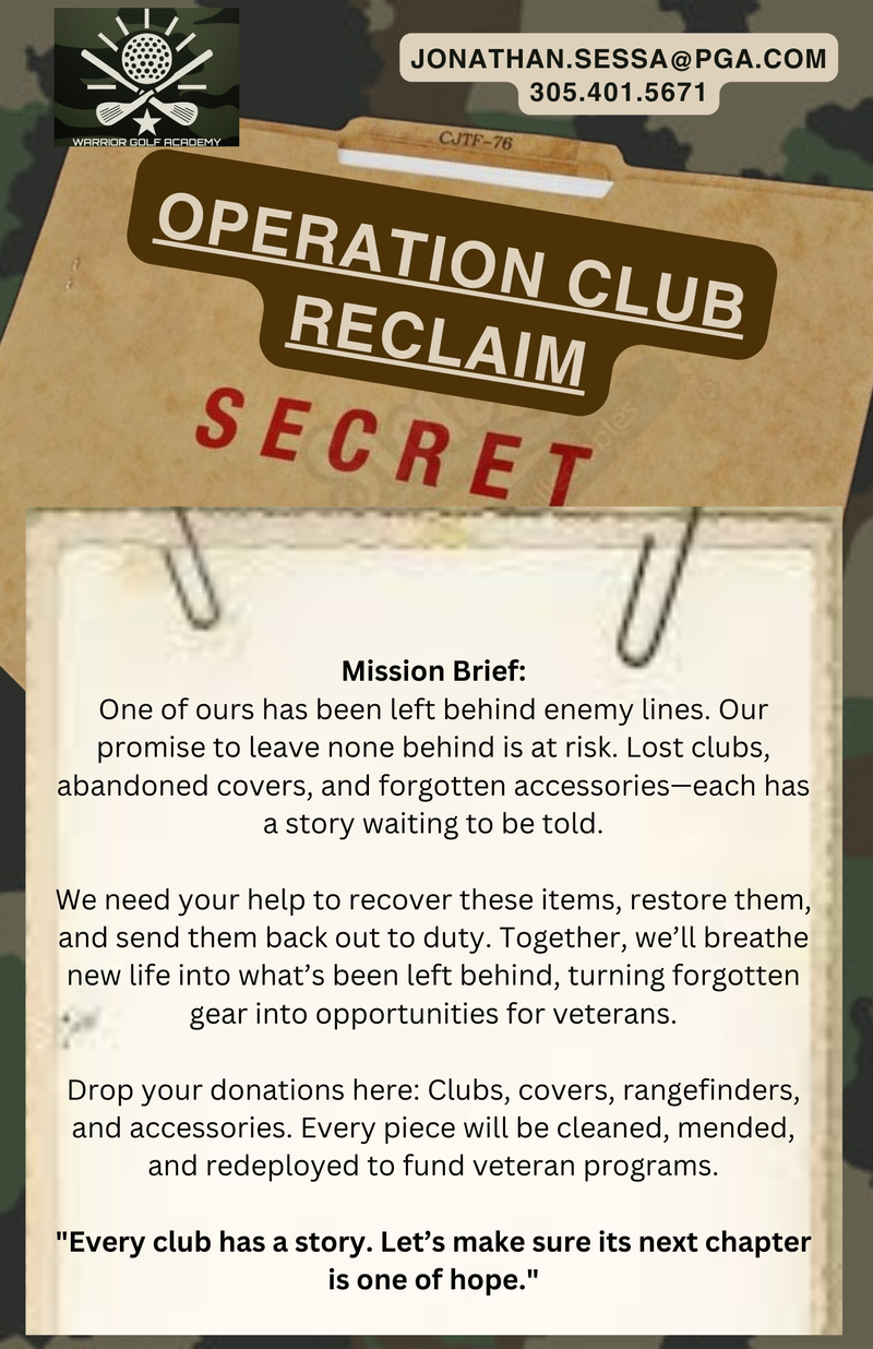 A Warrior Golf Academy flyer promoting Operation Club Reclaim, a program that accepts donated golf clubs and equipment to help Veterans and First Responders access golf, build community, and pursue wellness and career opportunities. Operation Club Reclaim golf club donations for Veterans