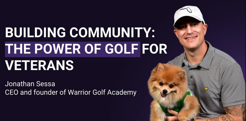 Jonathan Sessa, CEO and Founder of Warrior Golf Academy, appears in a promotional image highlighting how golf builds community and supports Veterans, emphasizing leadership, purpose, and service through the game of golf. Jonathan Sessa Warrior Golf Academy building community for Veterans