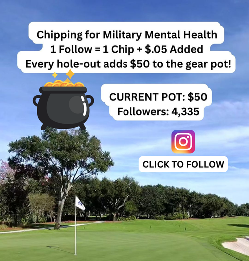 Promotional graphic on a golf course background detailing the One Chip Per Follower challenge for Military and First Responder mental health awareness. On-screen text reads: Chipping for Military Mental Health, 1 Follow = 1 Chip + $.05 Added, and Every hole-out adds $50 to the gear pot. Features an illustration of a black pot filled with gold coins next to a graphic that reads Current Pot: $50, Followers: 4,335, and an Instagram logo with a Click to Follow button. Chipping for Military Mental Health Challenge Graphic - Warrior Golf Alliance