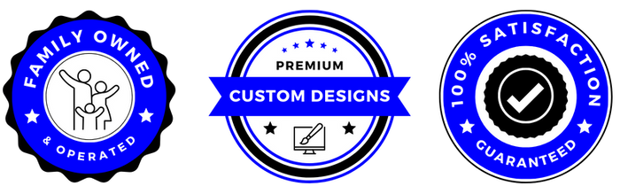 Family Owned And Operated, Premium custom designs, 100% satisfaction guaranteed