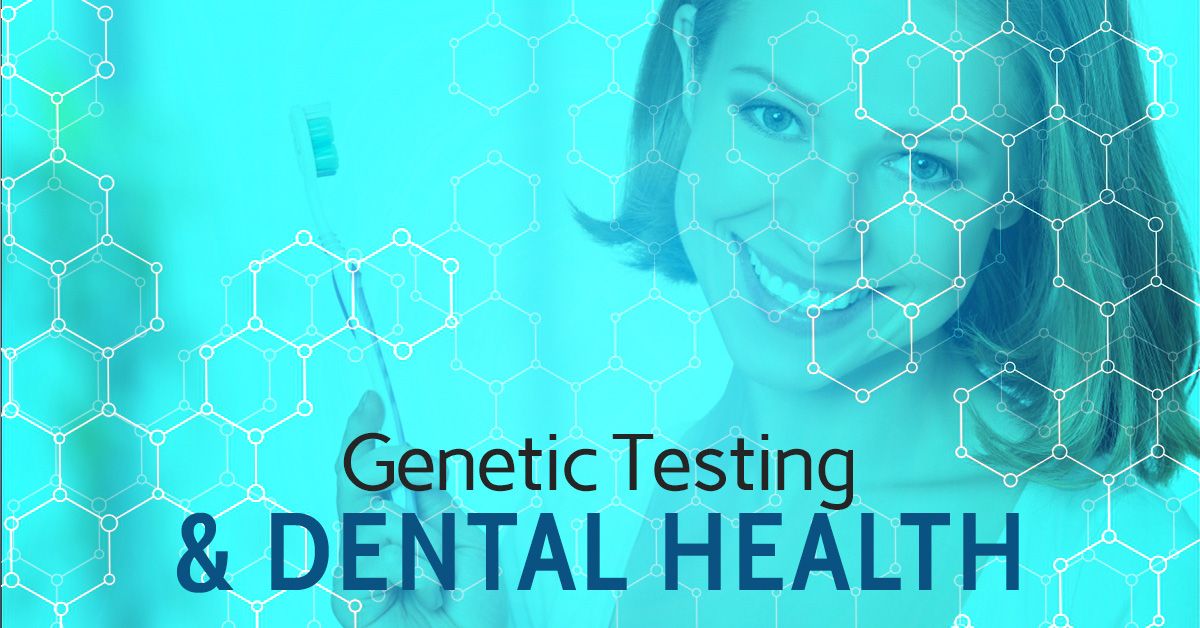 Genetic-Testing-and-Dental-Health-599c47d37658d.jpg