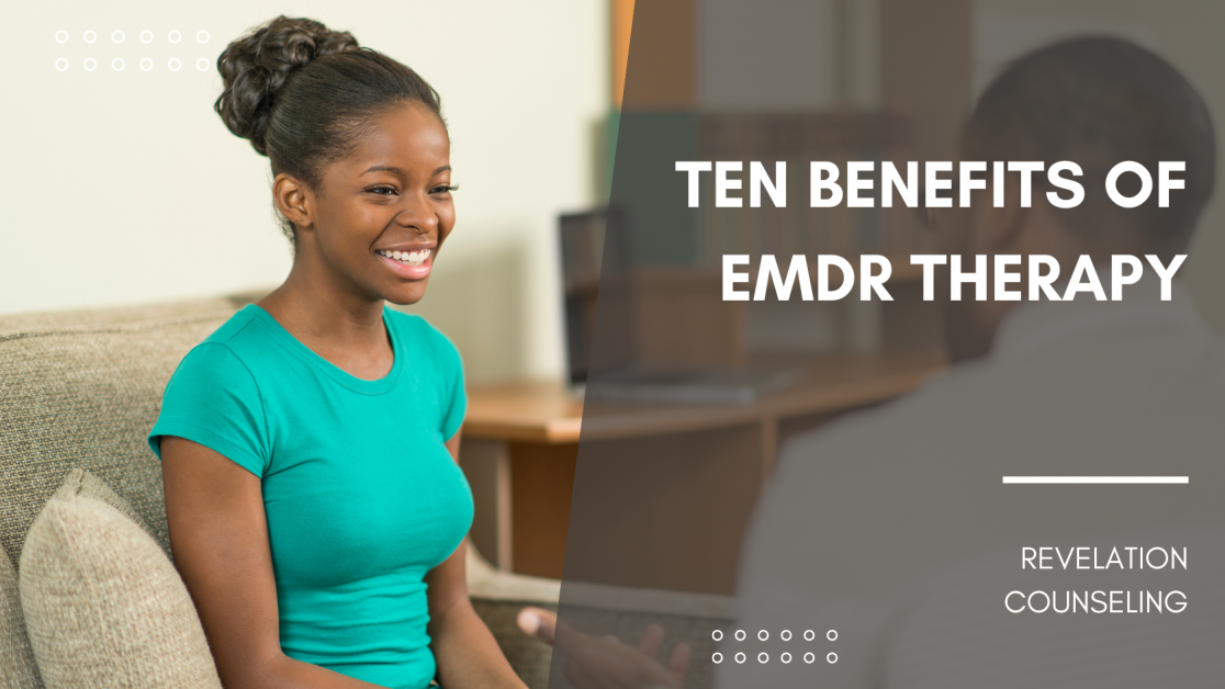 Ten-Benefits-of-EMDR-Therapy-63f8fcdf8c021-1116x628.png