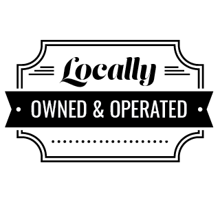 Locally Owned & Operated Locally Owned & Operated