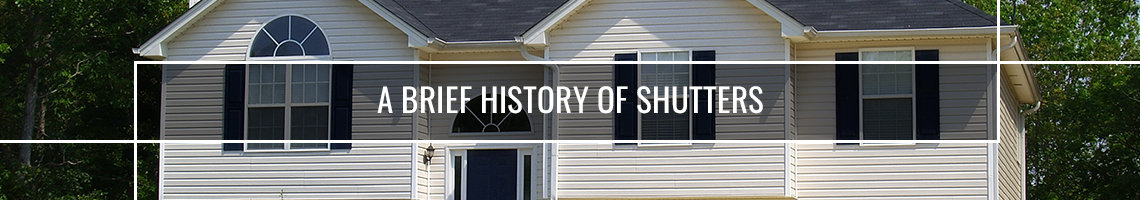 HEADER-A-Brief-History-of-Shutters-5d7aac92ba32c.jpeg