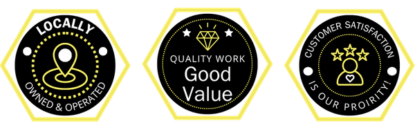 Locally Owned & Operated. Quality Work, Good Value. Customer Satisfaction is Our Priority!