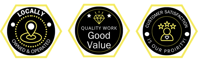 Locally Owned & Operated. Quality Work, Good Value. Customer Satisfaction is Our Priority!