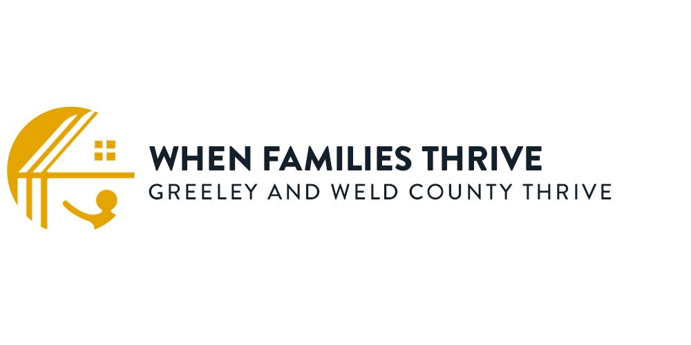 when families thrive, greeley and weld county thrive