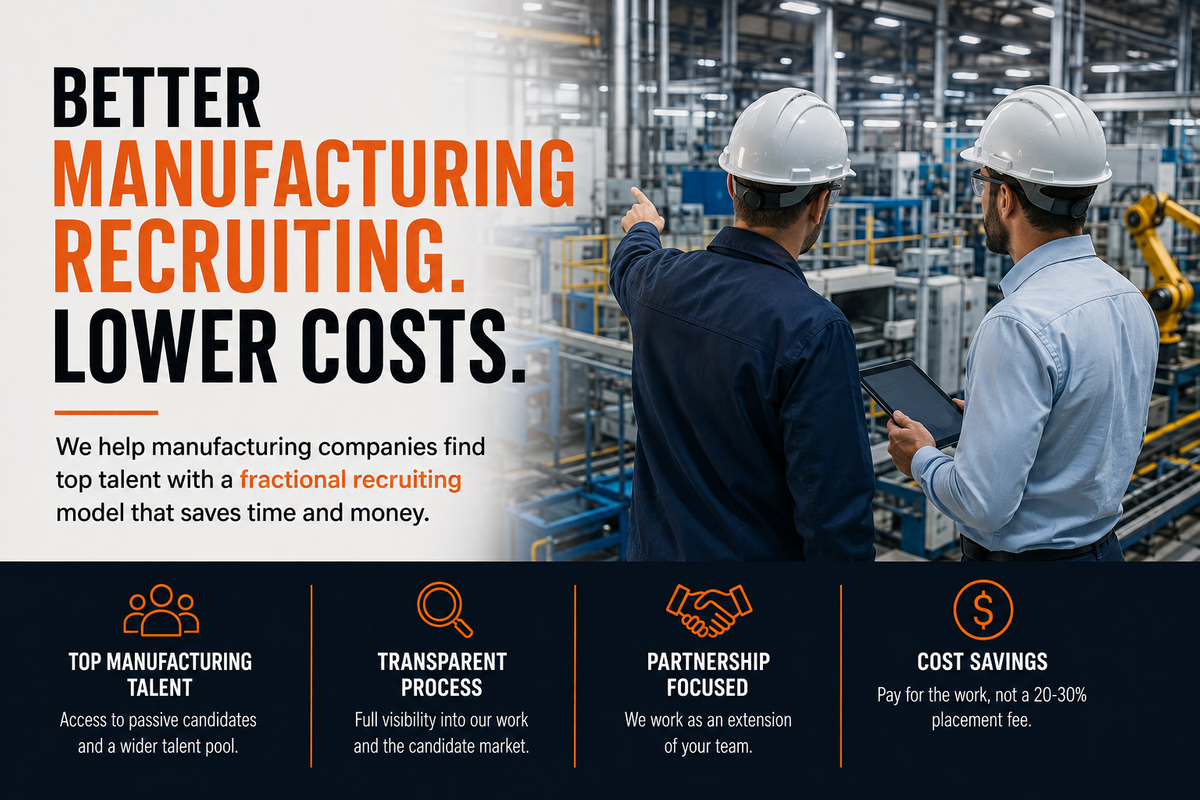 Manufacturing Companies use a Fractional Recruiter to find Top Talent.png