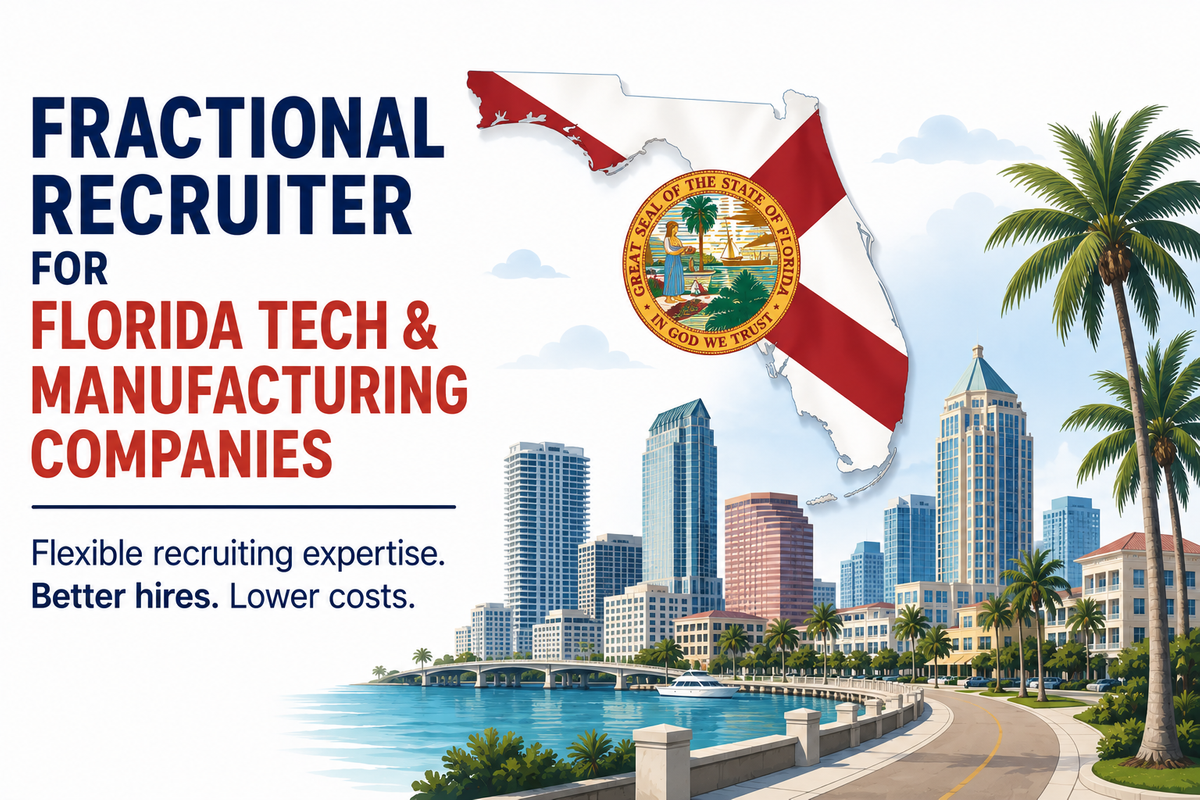 Fractional Recruiter for Florida Tech & Manufacturing Companies.png