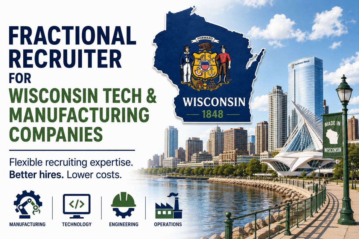 Fractional Recruiter for Wisconsin Tech & Manufacturing Companies.png
